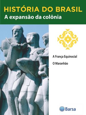 cover image of História do Brasil--Livro II--A Expansão Da Colônia a França Equinocial